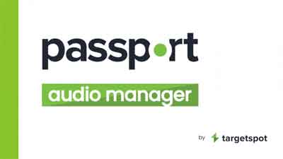 Targetspot launches Beta for Self-Served Platform Passport Audio Manager